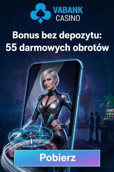 Obraz dla 55 darmowych spinów bez depozytu w Va-Bank za rejestrację Obraz dla 55 darmowych spinów bez depozytu w Va-Bank za rejestrację